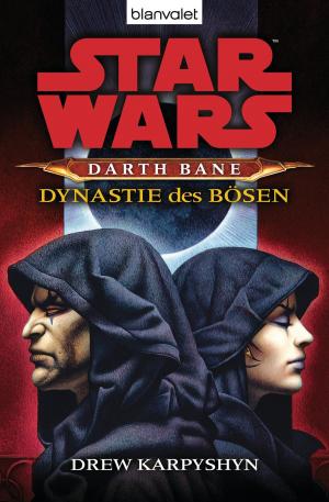 Cover of the book Star Wars. Darth Bane 3. Dynastie des Bösen by Brent Weeks