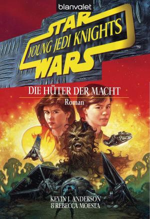 Cover of the book Star Wars. Young Jedi Knights 1. Die Hüter der Macht by Emma Wildes