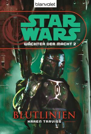 Cover of the book Star Wars. Wächter der Macht 2. Blutlinien by Clive Cussler, Paul Kemprecos