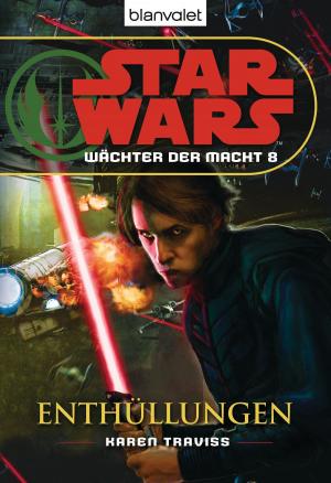 Book cover of Star Wars. Wächter der Macht 8. Enthüllungen