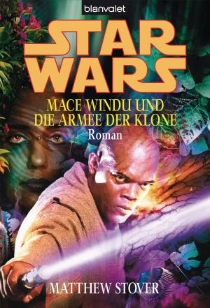 Cover of the book Star Wars. Mace Windu und die Armee der Klone - by Geneva Lee