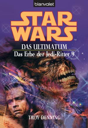 Book cover of Star Wars. Das Erbe der Jedi-Ritter 9. Das Ultimatum