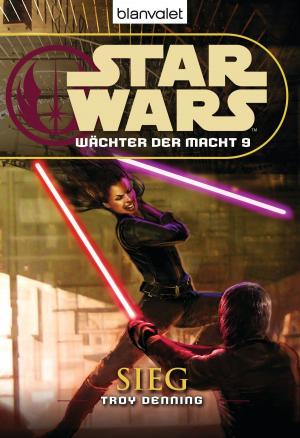 Cover of the book Star Wars. Wächter der Macht 9. Sieg by Nora Roberts