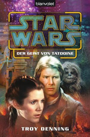 Cover of the book Star Wars. Der Geist von Tatooine by Angela Troni