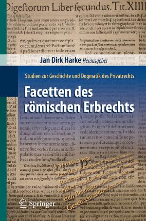 Cover of the book Facetten des römischen Erbrechts by Qing-Wen Song, Zhen-Zhen Yang, Liang-Nian He