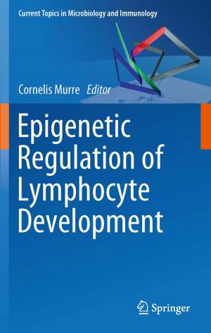 Cover of the book Epigenetic Regulation of Lymphocyte Development by Friedrich Glauner