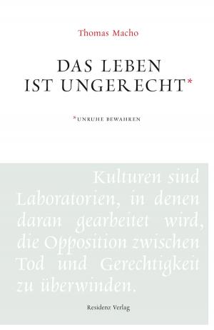 Cover of the book Das Leben ist ungerecht by Christa  Chorherr