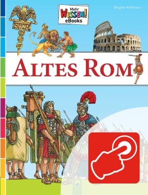Cover of the book Altes Rom - interaktiv by Ingrid Annel, Ulrike Rogler, Sabine Streufert, Sarah Herzhoff