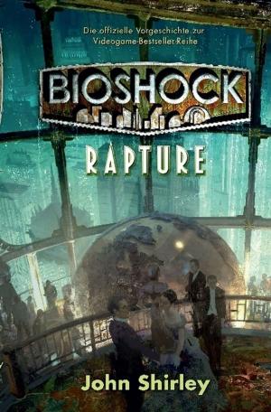 Cover of the book BioShock Band 1: Rapture by Luciano Saracino