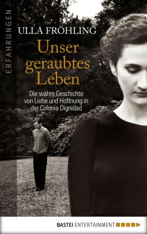 Cover of the book Unser geraubtes Leben by Verena Kufsteiner