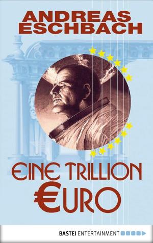 Cover of the book Eine Trillion Euro - Kurzgeschichte by Primula Bond