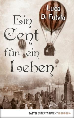 Cover of the book Ein Cent für ein Leben by G. F. Unger