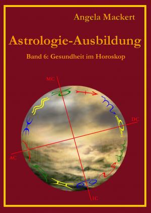 Book cover of Astrologie-Ausbildung, Band 6