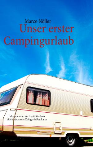 Cover of the book Unser erster Campingurlaub by Beate Kartte