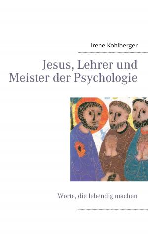 Cover of the book Jesus, Lehrer und Meister der Psychologie by Andre Sternberg