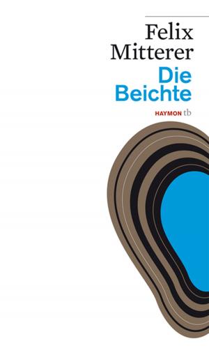 Cover of the book Die Beichte by Bernhard Barta