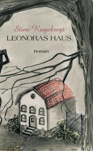 Cover of the book Leonoras Haus by Egon Menzel