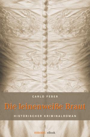 Cover of the book Die leinenweiße Braut by Peter Freudenberger