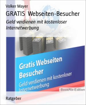 Cover of the book GRATIS Webseiten-Besucher by Gerhard Köhler