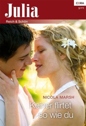 Cover of the book Keiner flirtet so wie du by Anne Weale