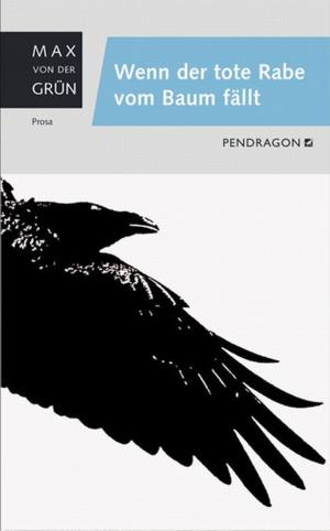 Cover of the book Wenn der tote Rabe vom Baum fällt by Rainer Maria Rilke
