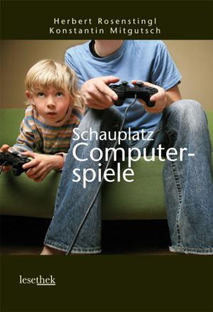 Cover of the book Schauplatz Computerspiele by Roland Kadan