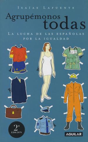 Cover of the book Agrupémonos todas by José Calvo Poyato