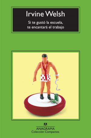 Cover of the book Si te gustó la escuela, te encantará el trabajo by Juan Villoro