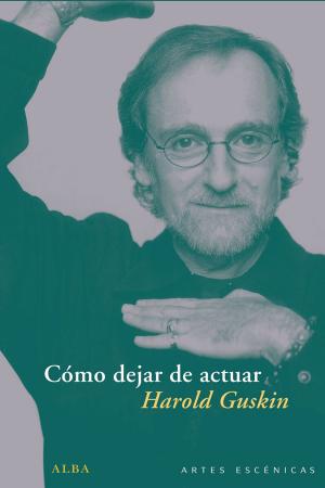 Cover of the book Cómo dejar de actuar by Inger Wolf