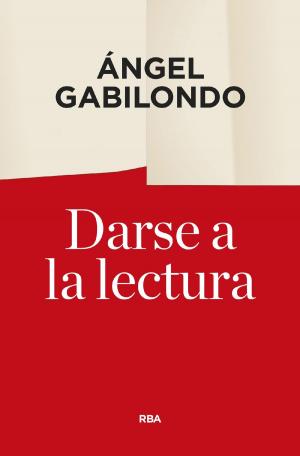 Book cover of Darse a la lectura