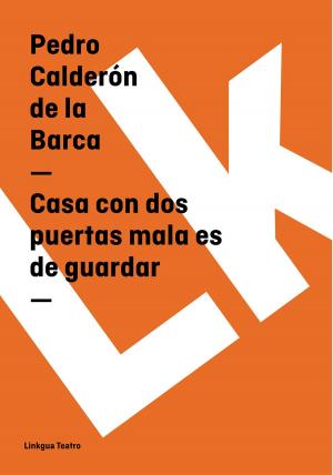 Cover of the book Casa con dos puertas mala es de guardar by Autores varios