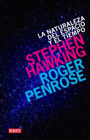 Cover of the book La naturaleza del espacio y del tiempo by Anne Rice