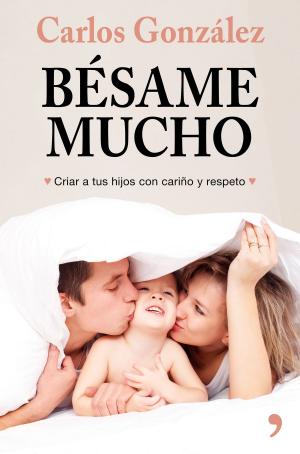 Cover of the book Bésame mucho (nueva presentación) by Eduardo García