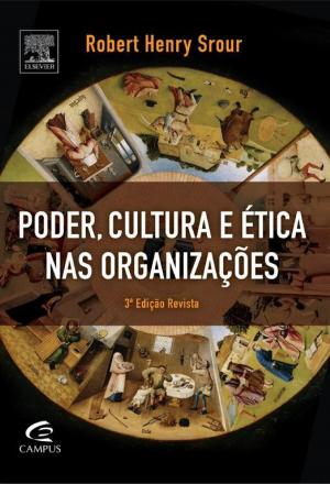 Cover of the book Poder, cultura e ética nas organizações by Paulo Segantine, Irineu Silva
