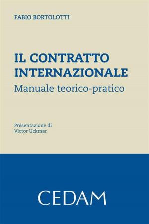 Cover of the book Il contratto internazionale. Manuale teorico-pratico. by De Filippis Bruno, Rossi Maurizio