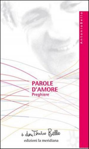 Cover of the book Parole d'amore. Preghiere by Matthew Fox
