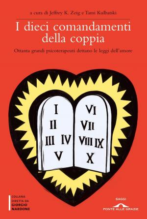 Cover of the book I dieci comandamenti della coppia by Donatella Nicolò