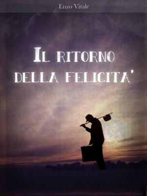 bigCover of the book Il ritorno della felicita' by 