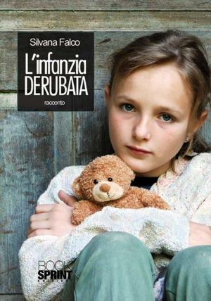 Cover of the book L'infanzia derubata by Calogero Savarino