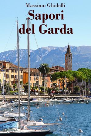 Cover of the book Sapori del Garda by Stefano Poma