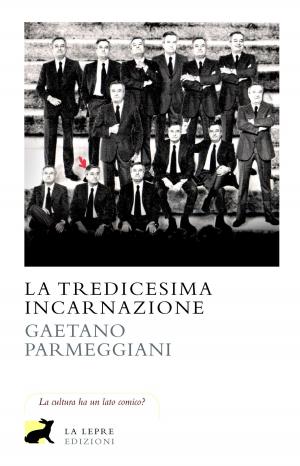 Cover of the book La tredicesima incarnazione by Pascale Lemire