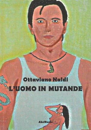 Cover of the book L'uomo in mutande by Jim Bray