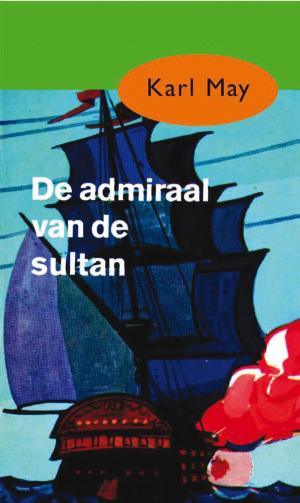 Cover of the book De admiraal van de sultan by Johann Wolfgang Goethe