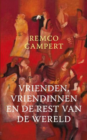 Cover of the book Vrienden, vriendinnen en de rest van de wereld by Jan Cremer