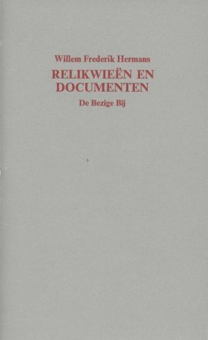 Cover of the book Relikwieën en documenten, een toespraak by Peter Terrin
