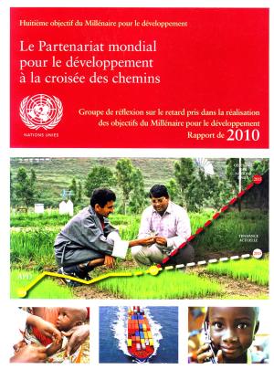 Cover of Groupe de Réflexion sur le Retard Pris dans la Réalisation des Objectifs du Millénaire pour le Développement Rapport de 2010