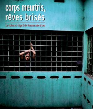 Cover of the book Corps meurtris, rêves brisés by United Nations, United Nations Development Programme
