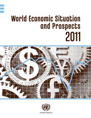Cover of the book World Economic Situation and Prospects 2011 by United Nations