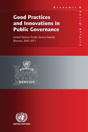 Cover of the book Good Practices and Innovations in Public Governance 2003-2011 by United Nations