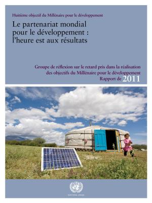Cover of Rapport de 2011 du Groupe de réflexion sur le retard pris dans la réalisation des objectifs du Millénaire pour le développement